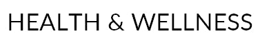 Health & Wellness